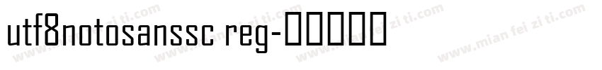 utf8notosanssc reg字体转换